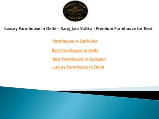 Luxury Farmhouse in Delhi  Saroj Jain Vatika  Premium Farmhouse for Rent