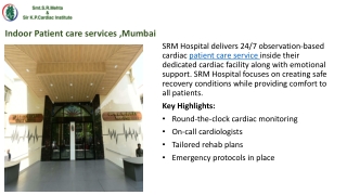 SRM hospital ’s Expert Indoor Patient Care for Heart Patients