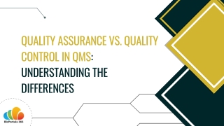 Quality Assurance vs. Quality Control in QMS Understanding the Differences