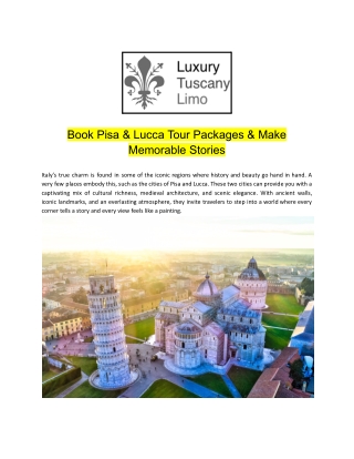 Book Pisa & Lucca Tour Packages & Make Memorable Stories .docx