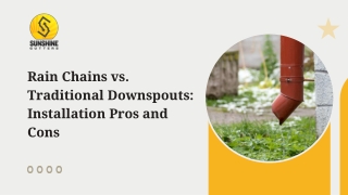 Rain Chains vs. Traditional Downspouts Installation Pros and Cons