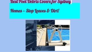 Best Pool Debris Covers for Sydney Homes — Stop Leaves & Dirt!!