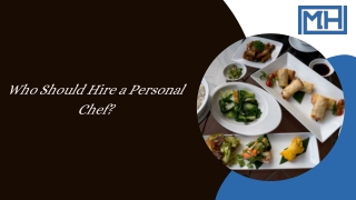 Who Should Hire a Personal Chef