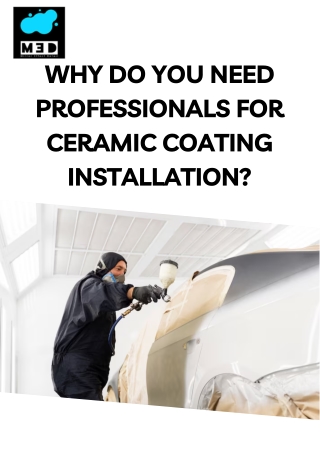 Why do you Need Professionals Ceramic Coating Installation