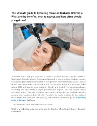 The ultimate guide to hydrating facials in Burbank, California_ What are the benefits, what to expect, and how often sho