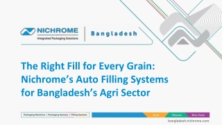 The Right Fill for Every Grain: Nichrome’s Auto Filling Systems for Bangladesh’s