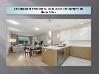 The Impact of Professional Real Estate Photography on Home Sales