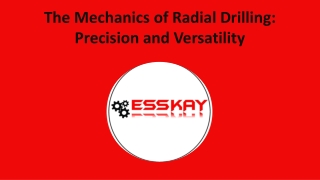 The Mechanics of Radial Drilling Precision and Versatility