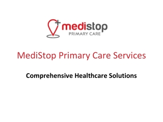 MediStop Primary Care Services