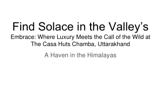 Find Solace in the Valley’s Embrace_