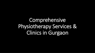 Comprehensive Physiotherapy Services & Clinics in Gurgaon
