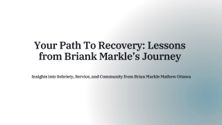 Brian Markle: A Journey of Recovery, Leadership, and Community Service