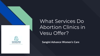 What Services Do Abortion Clinics in Vesu Offer