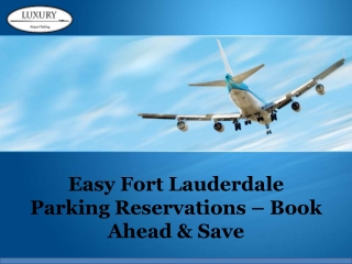 Easy Fort Lauderdale Parking Reservations – Book Ahead & Save