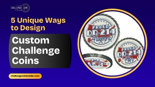 5 Unique Ways to Design custom challenge coins
