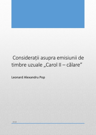 Consideratii asupra emisiunii de timbre uzuale Carol II - calare