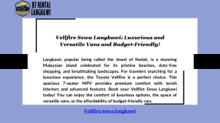 Vellfire Sewa Langkawi: Luxurious and Versatile Vans and Budget-Friendly!
