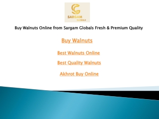 Buy Walnuts Online from Sargam Globals Fresh & Premium Quality