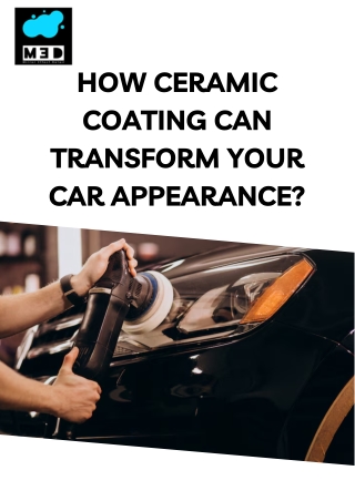 How Ceramic Coating Can Transform Your Car Appearance