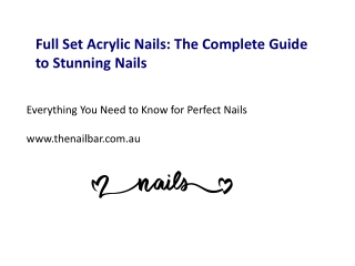 Full Set Acrylic Nails The Complete Guide to Stunning Nails
