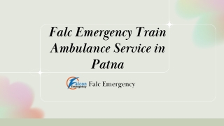 For improved patient care, make use of the Falc Emergency Train Ambulance in Mumbai and Patna.