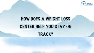 How Does a Weight Loss Center Help You Stay on Track?
