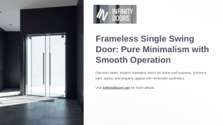 Frameless Single Swing Door Pure Minimalism with Smooth Operation