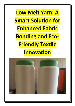 Low Melt Yarn - A Smart Solution for Enhanced Fabric Bonding and Eco-Friendly Textile Innovation