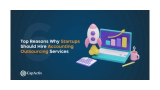 Top 6 Reasons Why Startups Should Hire Accounting Outsourcing Services