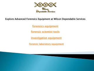 Explore Advanced Forensics Equipment at Wilson Dependable Services