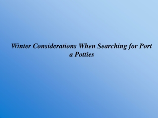 Winter Considerations When Searching for Porta Potties