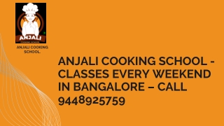 Anjali Cooking School - Classes every weekend in Bangalore – Call 9448925759
