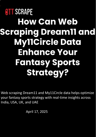 How Can Web Scraping Dream11 and My11Circle Data Enhance Your Fantasy Sports Strategy.ppt