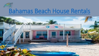 Bahamas Beach House Rentals