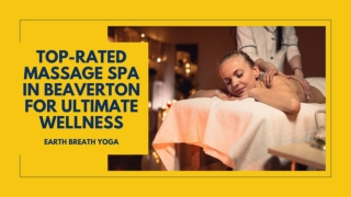 Top-Rated Massage Spa in Beaverton for Ultimate Wellness