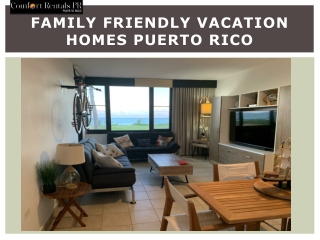 family friendly vacation homes Puerto Rico