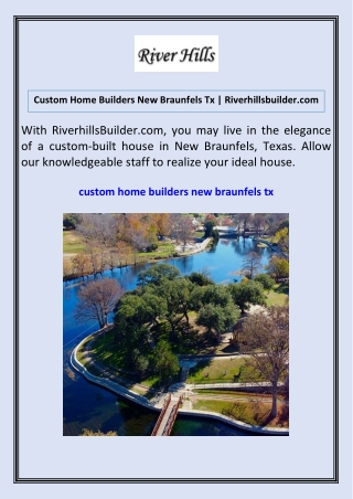 Custom Home Builders New Braunfels Tx Riverhillsbuilder.com