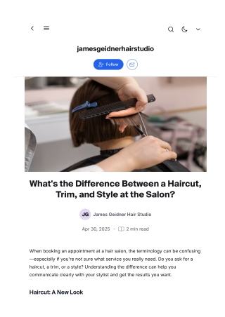 What's the Difference Between a Haircut, Trim, and Style at the Salon