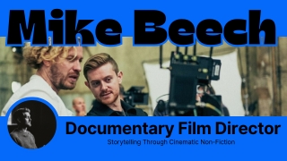Documentary Film Director  Storytelling Through Cinematic Non-Fiction