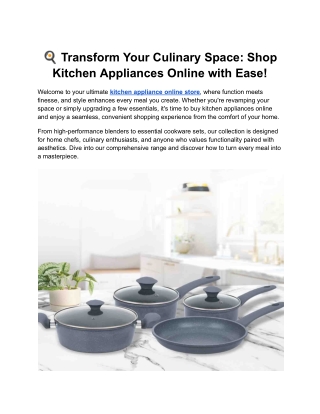 Transform Your Culinary Space_ Shop Kitchen Appliances Online with Ease