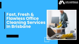 Fast, Fresh & Flawless Office Cleaning Services In Brisbane
