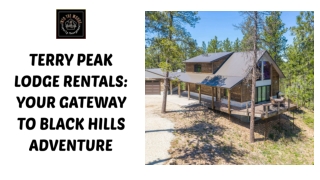 Cozy Getaways with Terry Peak Lodge Rentals