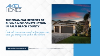 The Financial Benefits of Buying New Construction in Palm Beach County.