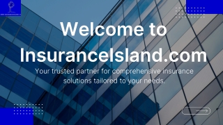 InsuranceIsland – Your Trusted Partner for Comprehensive Insurance Solutions