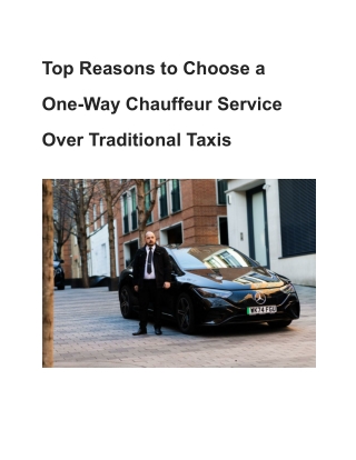 Top Reasons to Choose a One-Way Chauffeur Service Over Traditional Taxis