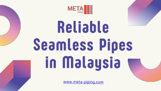 Reliable Seamless Pipes in Malaysia - www.meta-piping.com