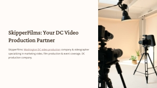 SkipperFilms-Your-DC-Video-Production-Partner