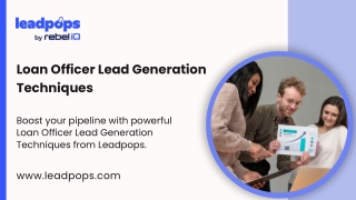 Loan Officer Lead Generation Techniques - Leadpops