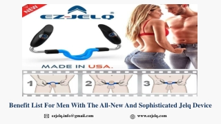Benefit List For Men With The All-New And Sophisticated Jelq Device