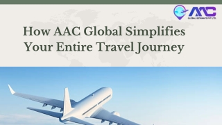 How AAC Global Simplifies Your Entire Travel Journey